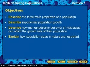 Describe the three main properties of a population