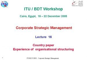 ITU BDT Workshop Cairo Egypt 19 22 December