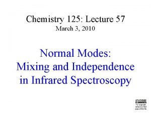 Chemistry 125 Lecture 57 March 3 2010 Normal