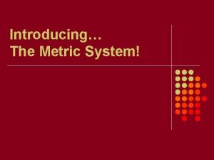 Who invented the metric system