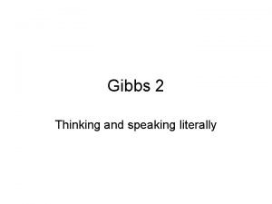 Gibbs 2 Thinking and speaking literally What is