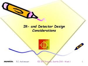 IR and Detector Design Considerations E C Aschenauer