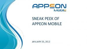 SNEAK PEEK OF APPEON MOBILE JANUARY 25 2012