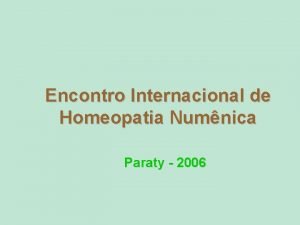 Encontro Internacional de Homeopatia Numnica Paraty 2006 Homeopatia