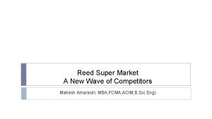 Reed Super Market A New Wave of Competitors