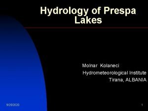 Hydrology of Prespa Lakes Molnar Kolaneci Hydrometeorological Institute