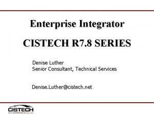 Enterprise Integrator CISTECH R 7 8 SERIES Denise