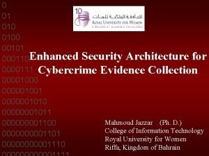 0 01 0100 00101 000110 Enhanced Security Architecture