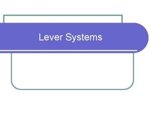 Label the parts of a lever system