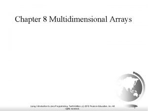 Chapter 8 Multidimensional Arrays Liang Introduction to Java