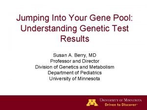 Jumping Into Your Gene Pool Understanding Genetic Test