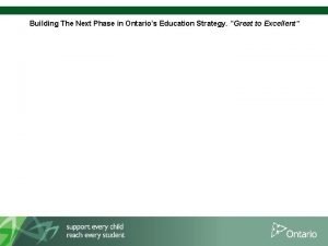 Building The Next Phase in Ontarios Education Strategy