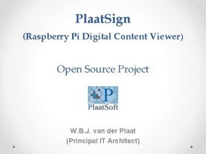 Plaat Sign Raspberry Pi Digital Content Viewer Open