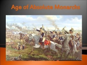 Age of absolute monarchs