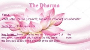 The Dharma Focus What is the Dharma Dhamma