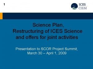 1 Science Plan Restructuring of ICES Science and