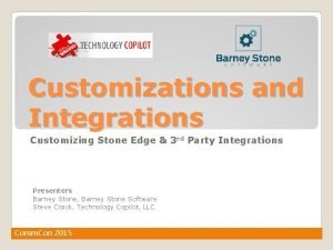 Customizations and Integrations Customizing Stone Edge 3 rd