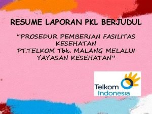 RESUME LAPORAN PKL BERJUDUL PROSEDUR PEMBERIAN FASILITAS KESEHATAN