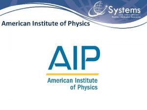 American Institute of Physics American Institute of Physics