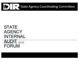 State Agency Coordinating Committee STATE AGENCY INTERNAL AUDIT