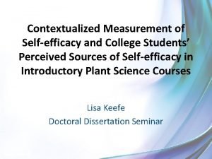 Contextualized Measurement of Selfefficacy and College Students Perceived