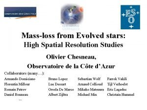 Massloss from Evolved stars High Spatial Resolution Studies