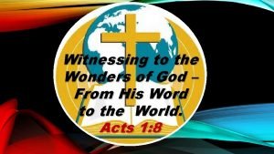 Witnessing to the Wonders of God From His