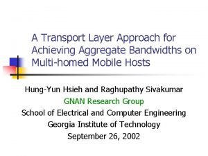 A Transport Layer Approach for Achieving Aggregate Bandwidths