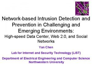 Networkbased Intrusion Detection and Prevention in Challenging and