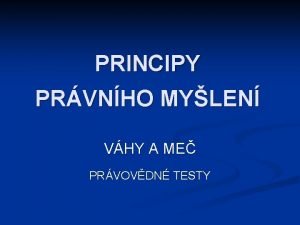 PRINCIPY PRVNHO MYLEN VHY A ME PRVOVDN TESTY