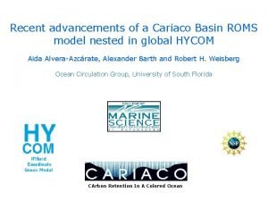 Recent advancements of a Cariaco Basin ROMS model