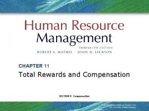 CHAPTER 11 Total Rewards and Compensation SECTION 4