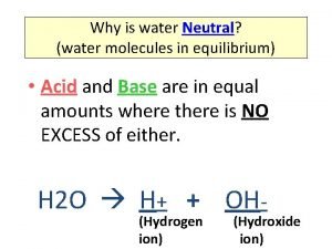 Why is water neutral