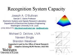 Recognition System Capacity Joseph A OSullivan Samuel C