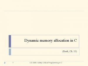 Dynamic memory allocation in C Reek Ch 11