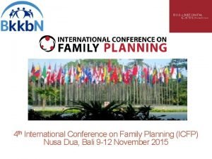 4 th International Conference on Family Planning ICFP