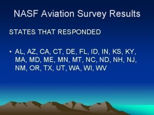 NASF Aviation Survey Results STATES THAT RESPONDED AL