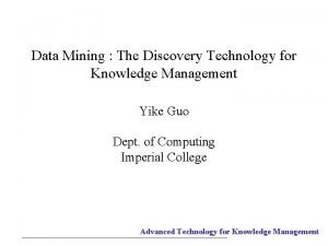 Data Mining The Discovery Technology for Knowledge Management