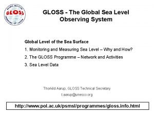 GLOSS The Global Sea Level Observing System Global