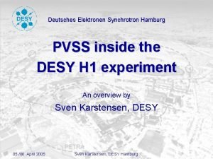 Deutsches Elektronen Synchrotron Hamburg PVSS inside the DESY