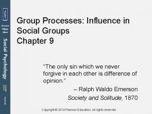 Group Processes Influence in Social Groups Chapter 9