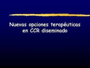 Nuevas opciones teraputicas en CCR diseminado 2005 Sorafenib