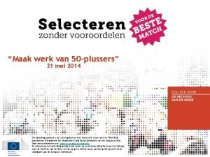 Maak werk van 50 plussers 21 mei 2014