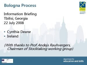 Bologna Process Information Briefing Tbilisi Georgia 22 July