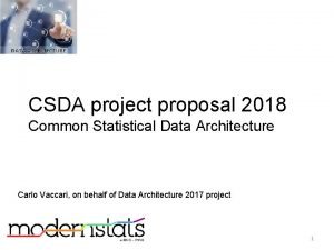 CSDA project proposal 2018 Common Statistical Data Architecture