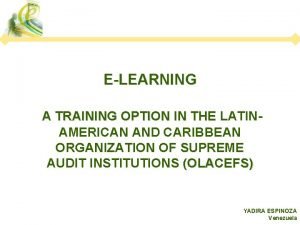 ELEARNING A TRAINING OPTION IN THE LATINAMERICAN AND