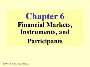 Chapter 6 Financial Markets Instruments and Participants 2000