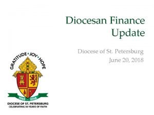 Diocesan Finance Update Diocese of St Petersburg June