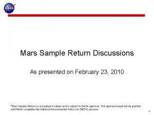 Mars Sample Return Discussions As presented on February