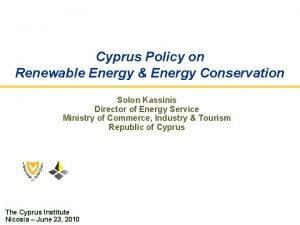 Cyprus Policy on Renewable Energy Energy Conservation Solon